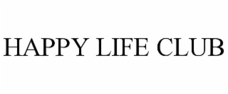 HAPPY LIFE CLUB