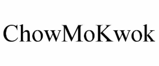 CHOWMOKWOK