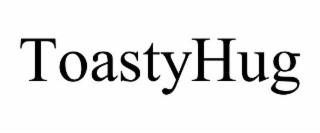 TOASTYHUG