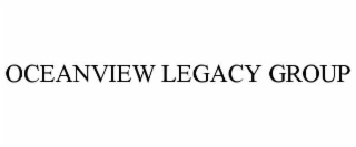 OCEANVIEW LEGACY GROUP