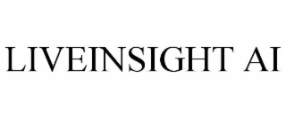 LIVEINSIGHT AI