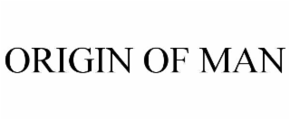ORIGIN OF MAN