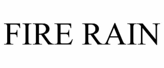 FIRE RAIN