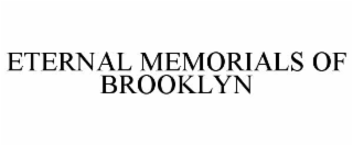 ETERNAL MEMORIALS OF BROOKLYN