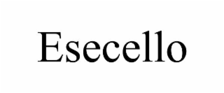 ESECELLO