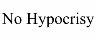NO HYPOCRISY