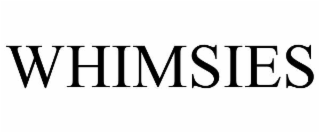 WHIMSIES