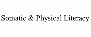 SOMATIC & PHYSICAL LITERACY