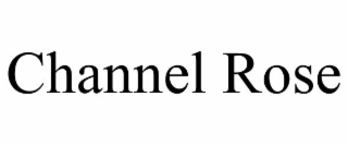CHANNEL ROSE