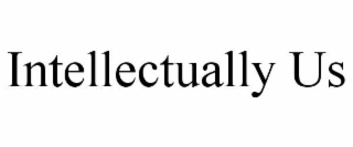 INTELLECTUALLY US