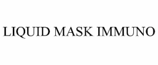LIQUID MASK IMMUNO