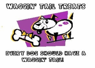 WAGGIN' TAIL TREATS EVERY DOG SHOULD HAVE A WAGGIN' TAIL!