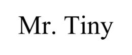 MR. TINY
