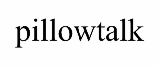 PILLOWTALK