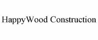 HAPPYWOOD CONSTRUCTION