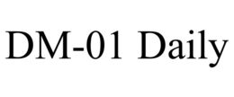 DM-01 DAILY