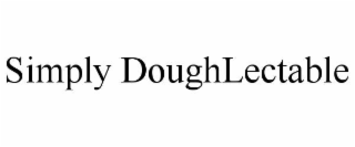 SIMPLY DOUGHLECTABLE