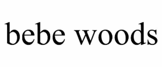 BEBE WOODS