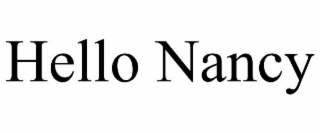 HELLO NANCY