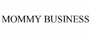MOMMY BUSINESS