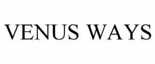 VENUS WAYS