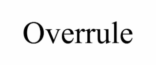 OVERRULE