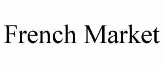 FRENCH MARKET