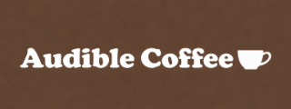 AUDIBLE COFFEE