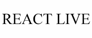 REACT LIVE