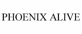 PHOENIX ALIVE