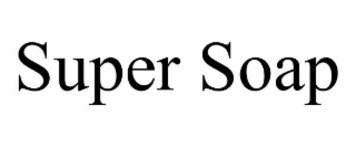 SUPER SOAP