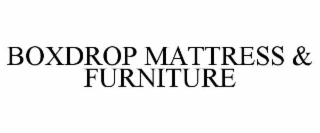 BOXDROP MATTRESS & FURNITURE