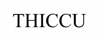 THICCU
