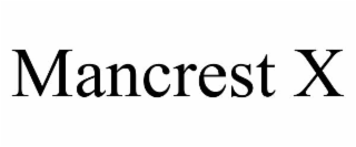 MANCREST X