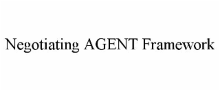 NEGOTIATING AGENT FRAMEWORK