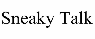 SNEAKY TALK