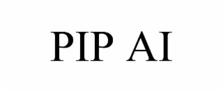 PIP AI