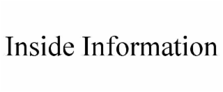INSIDE INFORMATION