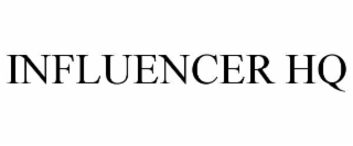 INFLUENCER HQ