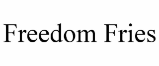 FREEDOM FRIES