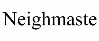 NEIGHMASTE