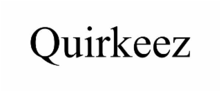 QUIRKEEZ