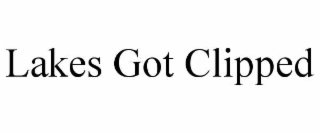 LAKES GOT CLIPPED