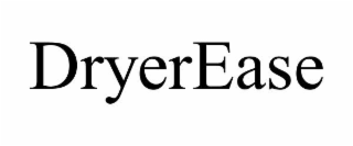 DRYEREASE