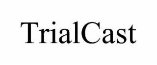 TRIALCAST