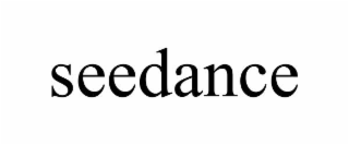 SEEDANCE