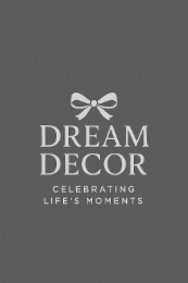 DREAM DECOR CELEBRATING LIFE'S MOMENTS