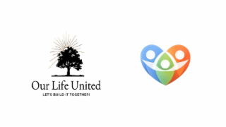 OUR LIFE UNITED LET'S BUILD IT TOGETHER! trademark