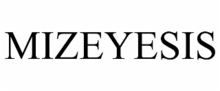 MIZEYESIS