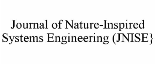 JOURNAL OF NATURE-INSPIRED SYSTEMS ENGINEERING (JNISE}